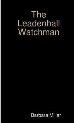 The Leadenhall Watchman - Millar, Barbara