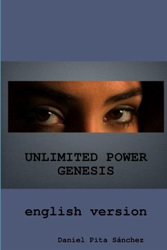 UNLIMITED POWER GENESIS english version - Pita Sánchez, Daniel