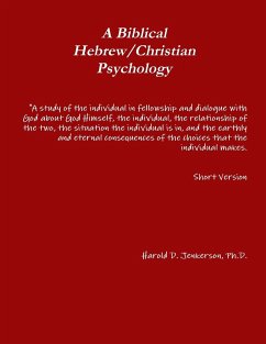 A Biblical Hebrew/Christian Psychology - Jenkerson, Ph. D. Harold