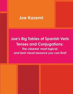 Joe's Big Tables of Spanish Verb Tenses and Conjugations - Kazemi, Joe