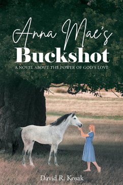 Anna Mae's Buckshot - Kosak, David R.