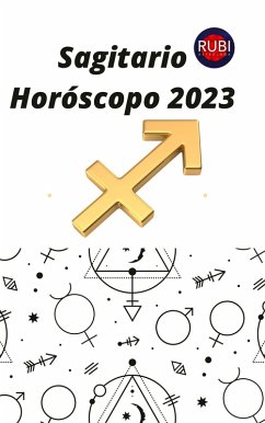 Sagitario Horóscopo 2023 (eBook, ePUB) - Astrologa, Rubi