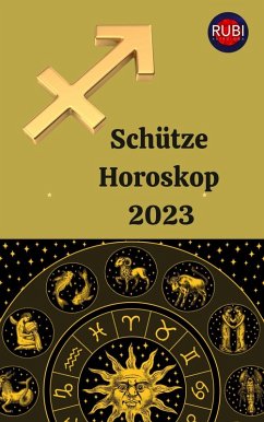 Schütze Horoskop 2023 (eBook, ePUB) - Astrologa, Rubi
