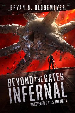 Beyond the Gates Infernal (Shattered Gates, #2) (eBook, ePUB) - Glosemeyer, Bryan S.