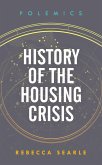 History of the Housing Crisis (eBook, ePUB) History of the Housing Crisis (eBook, ePUB)