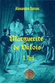 Marguerite de Valois, 1. Teil (eBook, ePUB)