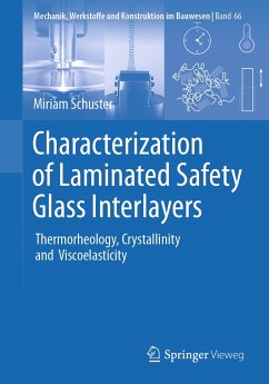 Characterization of Laminated Safety Glass Interlayers (eBook, PDF) - Schuster, Miriam