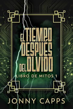 El Tiempo Después del Olvido (eBook, ePUB) - Capps, Jonny