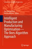 Intelligent Production and Manufacturing Optimisation—The Bees Algorithm Approach (eBook, PDF)