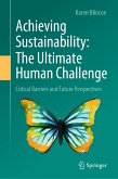 Achieving Sustainability: The Ultimate Human Challenge (eBook, PDF)