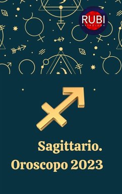 Sagittario Oroscopo 2023 (eBook, ePUB) - Astrologa, Rubi