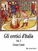 Gli Eretici d'Italia. Vol. 2 (eBook, ePUB)