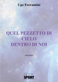 Quel pezzetto di cielo dentro di noi (eBook, ePUB)