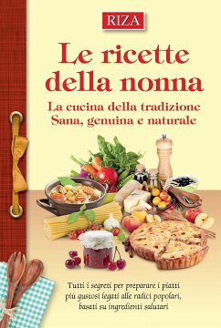 Le ricette della nonna (eBook, ePUB) - Caprioglio, Vittorio