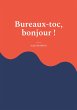 Bureaux-toc, bonjour ! (eBook, ePUB) - Bild 1