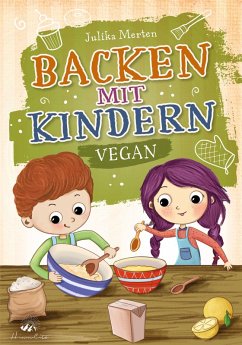 Backen mit Kindern (eBook, ePUB) - Merten, Julika