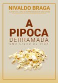 A Pipoca Derramada (eBook, ePUB) A Pipoca Derramada (eBook, ePUB)