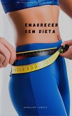 Emagrecer sem dieta (eBook, ePUB) Emagrecer sem dieta (eBook, ePUB)