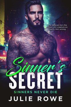 Sinner's Secret (Sinners Never Die, #1) (eBook, ePUB) - Rowe, Julie