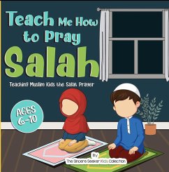Teach Me How to Pray Salah (eBook, ePUB) - Seeker, The Sincere