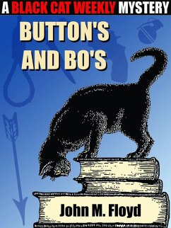 Button's and Bo's (A Black Cat Weekly Mystery) (eBook, ePUB) - Floyd, John M.