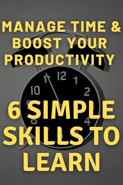 How To Manage Time & Boost Productivity (E-book) (eBook, ePUB) - Conrad