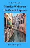 Murder Writer on the Orient Express (Tottie's Travels) (eBook, ePUB)