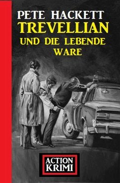 Cover Trevellian und die lebende Ware: Action Krimi (eBook, ePUB)