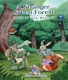 A Stranger In The Green Forest- Vol 1 (eBook, ePUB) A Stranger In The Green Forest- Vol 1 (eBook, ePUB)