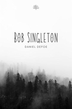 Bob Singleton (eBook, ePUB) - Defoe, Daniel
