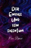 Der Einzige und sein Eigentum (eBook, ePUB)