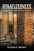 Homelessness Through The Eyes Of A Nurse In The City (eBook, ePUB)