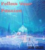 Follow your passion (eBook, ePUB)