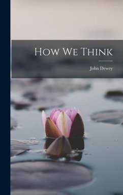 How We Think - John, Dewey
