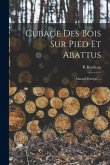 Cubage Des Bois Sur Pied Et Abattus Cubage Des Bois Sur Pied Et Abattus