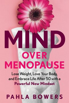 Mind Over Menopause - Bowers, Pahla