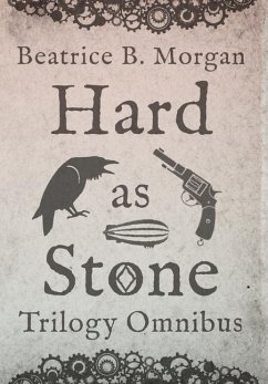 Hard as Stone Trilogy Omnibus - Morgan, Beatrice B