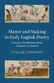 Matter and Making in Early English Poetry - Cowdery, Taylor