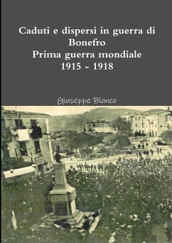 Caduti e dispersi in guerra di Bonefro Prima guerra mondiale 1915 - 1918 - Blanco, Giuseppe