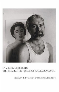 Invisible History: The Collected Poems of Walta Borawski - Walta, Borawski