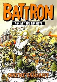 Battron: Against the Chariots - Vansant, Wayne