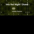 Into the Night I Stand