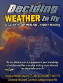 Deciding WEATHER to Fly, A Guide for Air Medical Decision Making (Black & White)