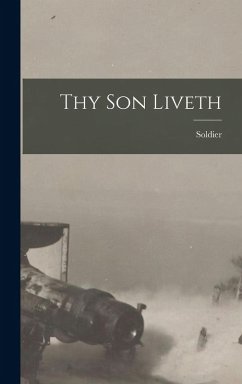 Thy Son Liveth - Soldier