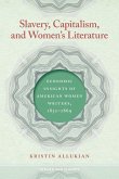 Slavery, Capitalism, and Women's Literature