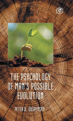 The Psychology of Man's Possible Evolution - Ouspensky, P. D.