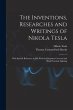 The Inventions, Researches and Writings... - Bild 1