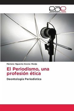 El Periodismo, una profesión ética - Esono Medja, Mariano Nguema