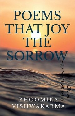 Poems That Joy the Sorrow - P, Bhoomika