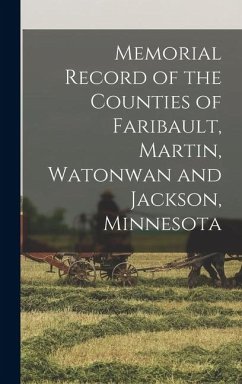Cover Memorial Record of the Counties of Faribault, Martin, Watonwan and Jackson, Minnesota